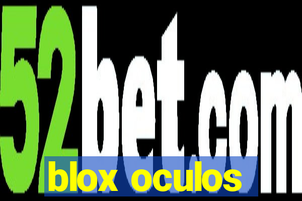 blox oculos
